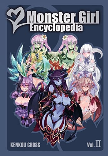 Kenkou Cross: Monster Girl Encyclopedia Vol. 2 (Hardcover, 2017, Seven Seas)