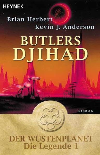 Brian Herbert, Kevin J Anderson: Butlers Djihad (Paperback, Deutsch language, 2003, Heyne Verlag)