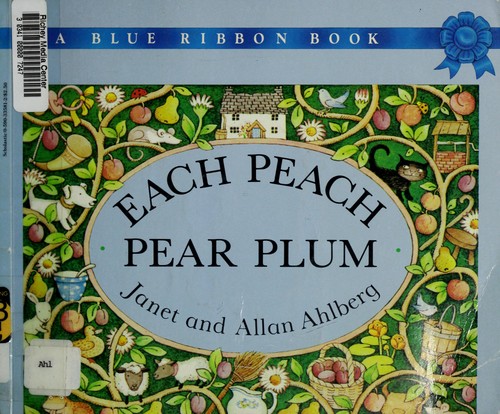 Janet Ahlberg: Each Peach, Pear, Plum (1985, Scholastic)
