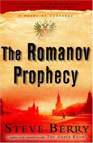 Steve Berry: The Romanov prophecy (2004, Ballantine Books)