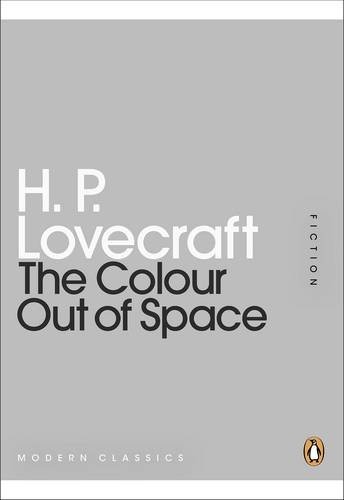 Howard Phillips Lovecraft: Mini Modern Classics The Colour Out Of Space (Paperback, 2011, Brand: Penguin, Penguin Classic)