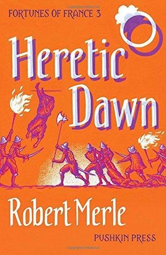 Robert Merle: Heretic Dawn (2016)