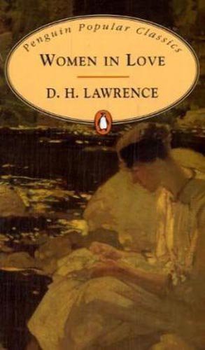 D. H. Lawrence, D. H. Lawrence: Women in Love (Paperback, 2007, Penguin Books Ltd.)