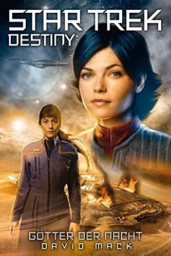 David Alan Mack: Star Trek - Destiny 1: Götter der Nacht (Paperback)