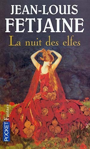 Fetjaine Jean-Louis: La nuit des elfes (2002, POCKET)