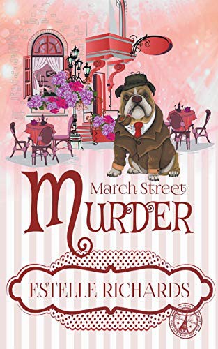 Estelle Richards: March Street Murder (Paperback, 2019, Estelle Richards)