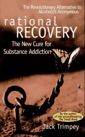 Jack Trimpey: Rational recovery (1996, Pocket Books)