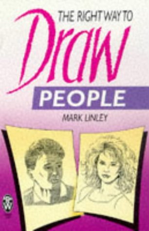 Mark Linley: The right way to draw people. (1997, Elliot Right Way)