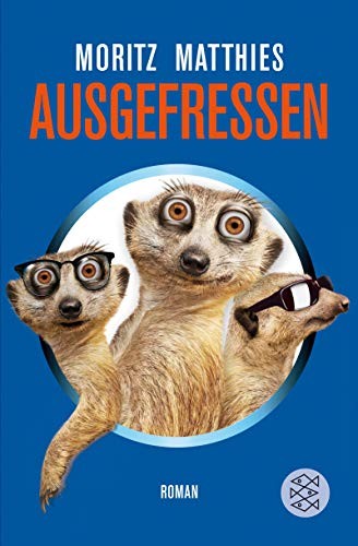 Moritz Matthies: Ausgefressen (Paperback, 2013, FISCHER Taschenbuch)