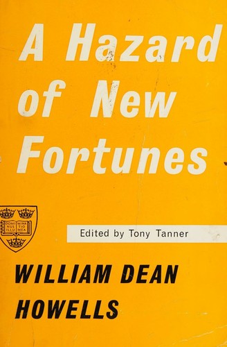 William Dean Howells: A hazard of new fortunes (1965, Oxford University Press)