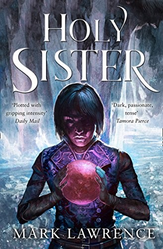 Mark Lawrence, Mark Lawrence: Holy Sister EXPORT (Paperback, 2019, HarperVoyager)