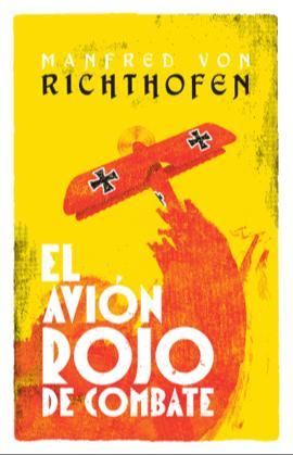 Manfred von Richthofen: El avión rojo de combate (Spanish language, 2013, Macadam libros)