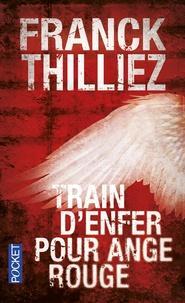 Franck Thilliez: Train d'enfer pour ange rouge (French language)