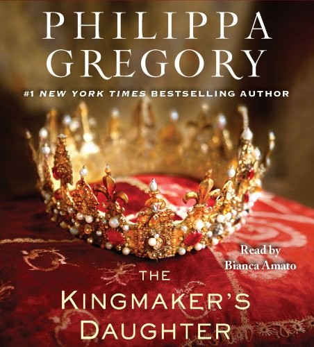 Philippa Gregory: The Kingmaker's Daughter (AudiobookFormat, 2012, Simon & Schuster Audio)