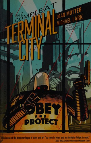 Dean Motter: The compleat Terminal city (2012, Dark Horse Books)
