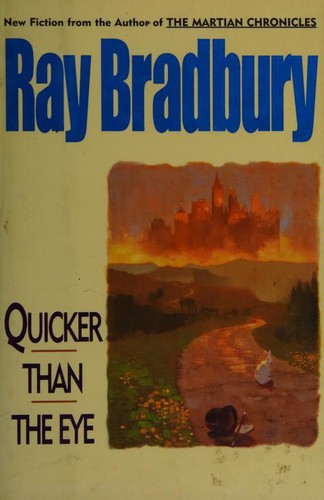 Ray Bradbury: Quicker than the eye (1996, Avon Books)