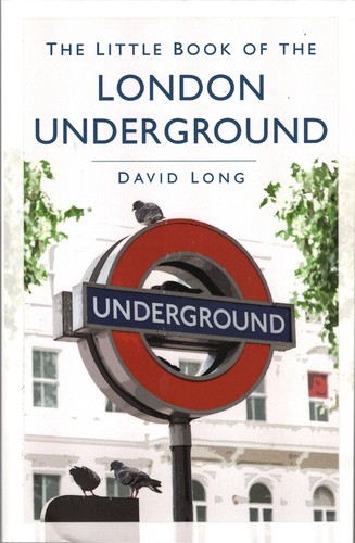 David Long: Little Book of the London Underground (Paperback, 2023, History Press Limited, The)