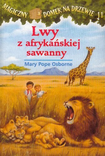 Mary Pope Osborne, Sal Murdocca, Bartomeu Seguí i Nicolau, Macarena Salas, Philippe Masson: Lwy z afrykańskiej sawanny (Paperback, Polish language, 2004, Egmont)