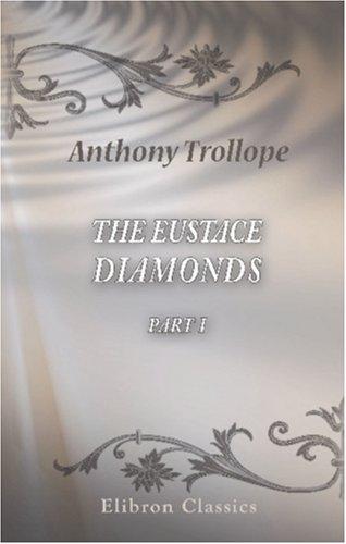 Anthony Trollope: The Eustace Diamonds (Paperback, Adamant Media Corporation)