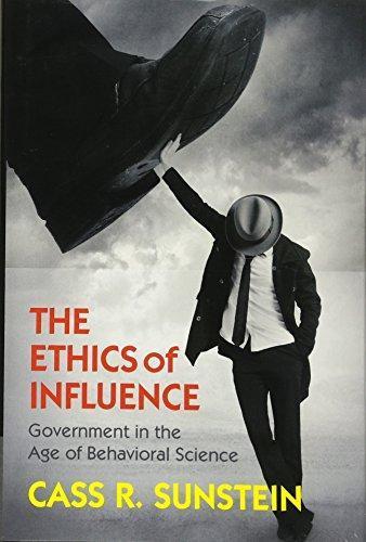 Cass Sunstein: The Ethics of Influence