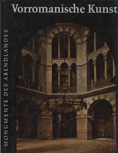 Harald Busch: Vorromanische Kunst und ihre Wurzeln (German language, 1965, Umschau Verlag)