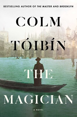 Colm Tóibín: The Magician (Hardcover, 2021, Scribner)