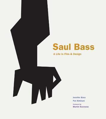 Jennifer Bass, Pat Kirkham, Martin Scorsese: Saul Bass (2012)