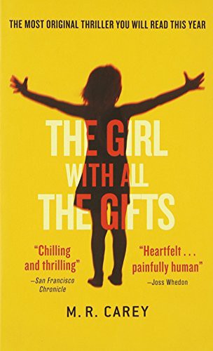 Mike Carey: The Girl With All the Gifts (Paperback)