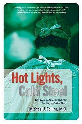 Michael J. Collins: Hot Lights, Cold Steel (Hardcover, 2005, St. Martin's Press)