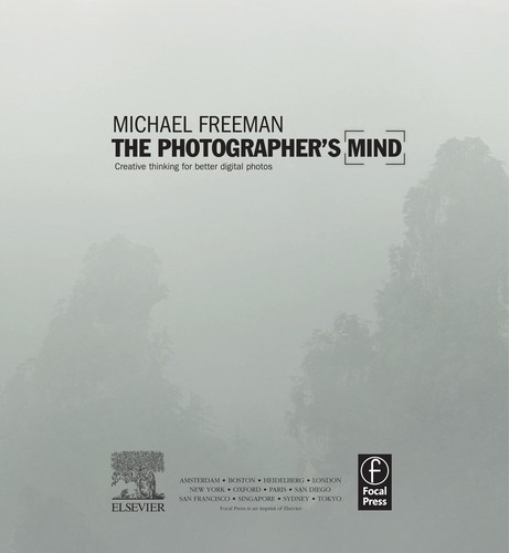 Michael Freeman: The photographer's mind (2011, Focal Press/Elsevier)