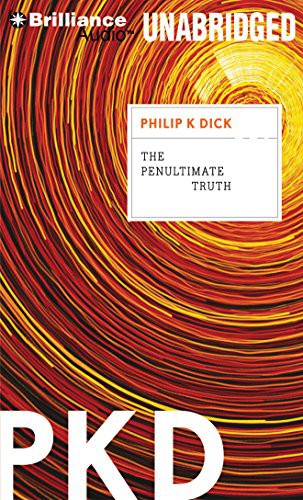 Nick Podehl, Philip K. Dick: The Penultimate Truth (AudiobookFormat, 2012, Brilliance Audio)