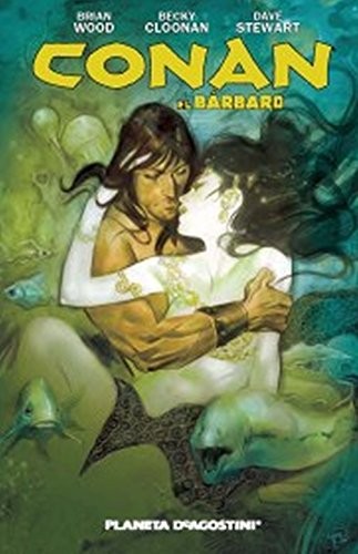 Becky Cloonan, Brian Wood, Dave Sterwart, Víctor Manuel García de Isusi: Conan El bárbaro nº 01/04 (Hardcover, 2012, Planeta Cómic)