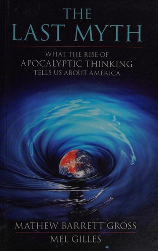 Mathew Barrett Gross: The last myth (2012, Prometheus Books)