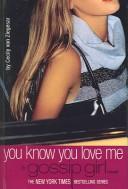 Cecily von Ziegesar: You Know You Love Me (2004, Turtleback Books Distributed by Demco Media)