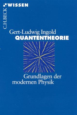 Gert-Ludwig Ingold: Quantentheorie (Paperback, German language, C.H.Beck)