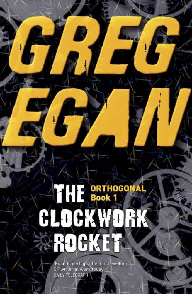 Greg Egan: Clockwork Rocket (2011)