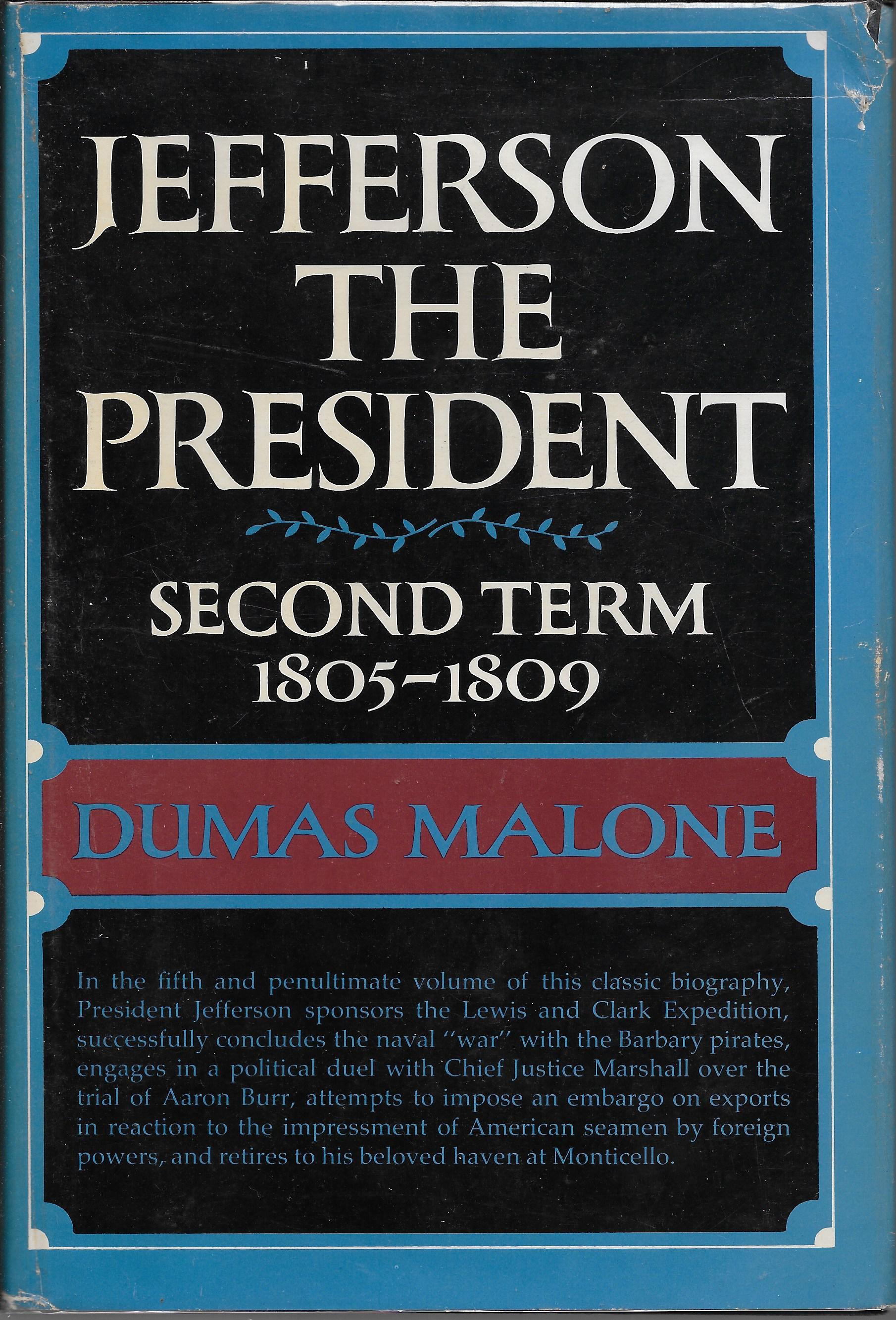 Dumas Malone: Jefferson the President (Hardcover, 1974, Little Brown & Company)
