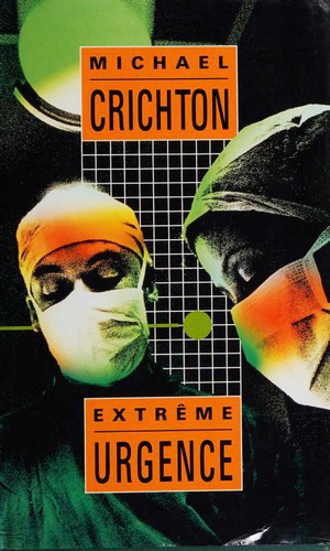 Michael Crichton: Extrême urgence (Hardcover, French language, 1995, France Loisirs)