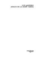 Luis Landero: Juegos de la edad tardía (Spanish language, 1989, Tusquets)