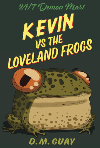D. M. Guay: Kevin vs the Loveland Frogs (Paperback, 2022)