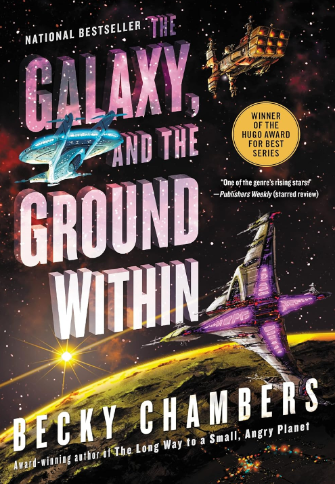 Becky Chambers: The Galaxy, and the Ground Within (Paperback, Harper Voyager)