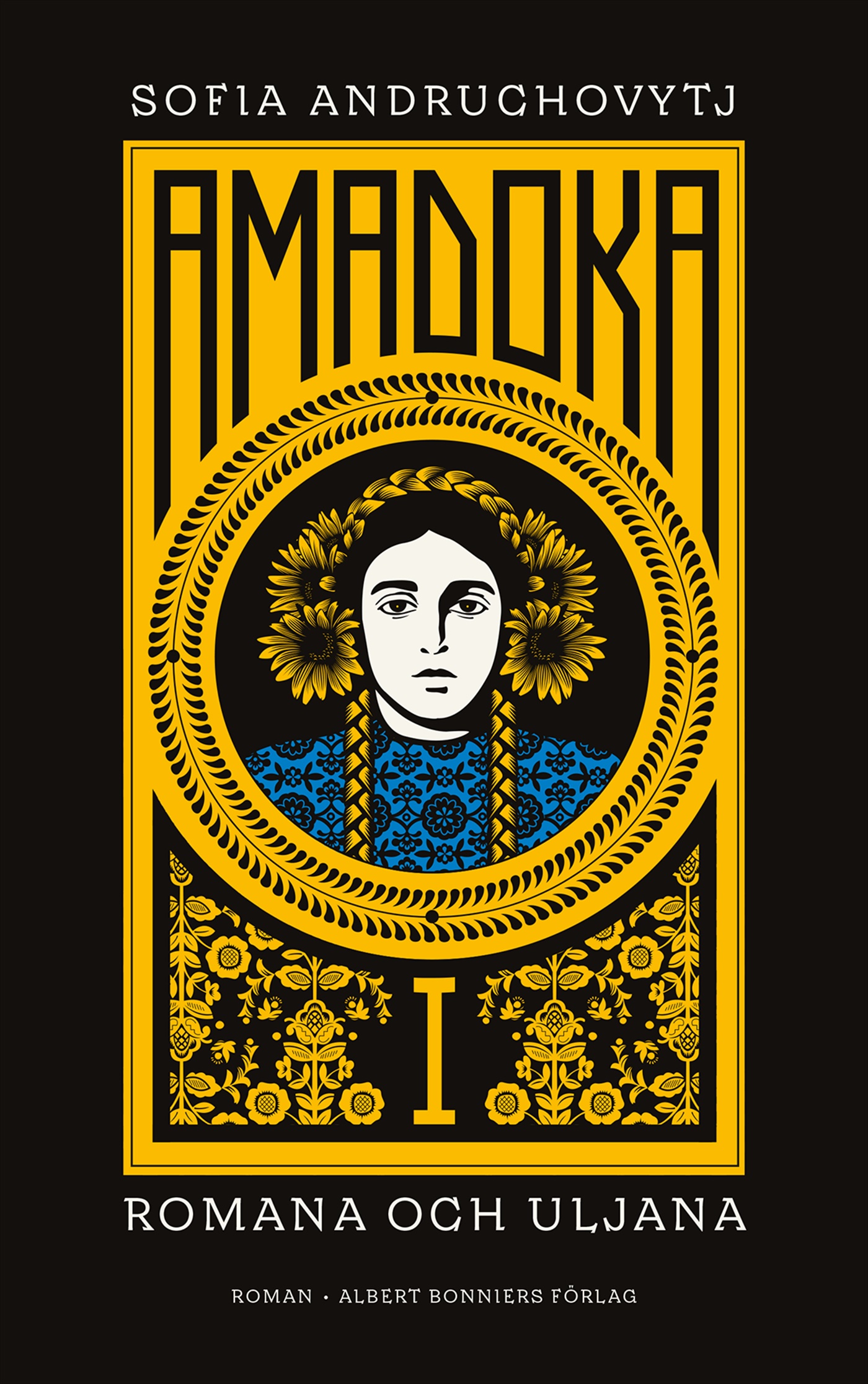 Sofia Andruchovytj: Amadoka (Swedish language, 2024, Albert Bonniers förlag)