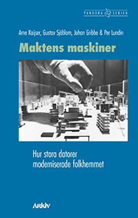 Arne Kaijser, Gustav Sjöblom, Johan Gribbe, Per Lundin: Maktens maskiner (Paperback, Swedish language, 2024, Arkiv förlag)