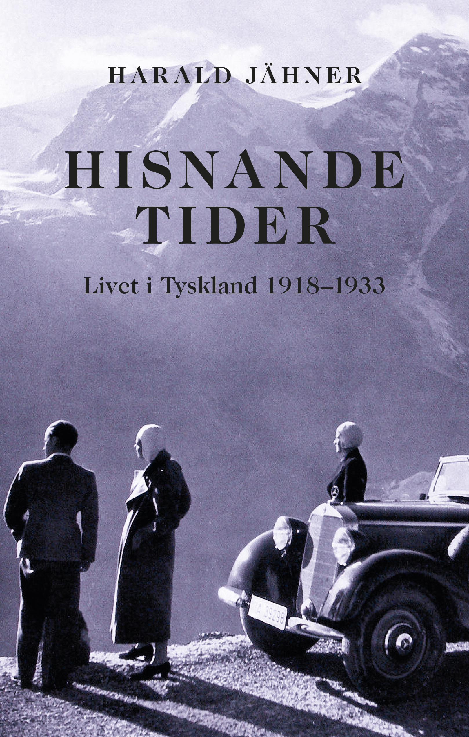 Harald Jähner, Svenja Hums: Hisnande tider (Hardcover, Swedish language, 2024, Daidalos)