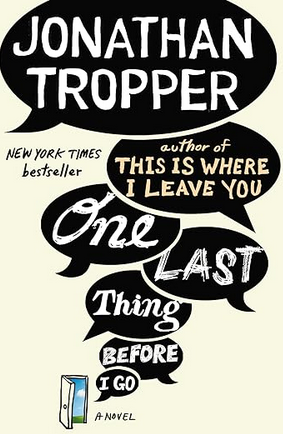 Jonathan Tropper: One Last Thing Before I Go (2013, Penguin Publishing Group)