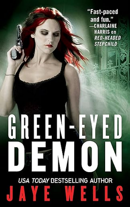Jaye Wells: Green-Eyed Demon Bk. 3 (2011, Little, Brown Book Group Limited)