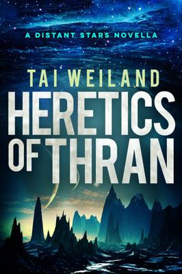 Tai Weiland: Heretics of Thran (EBook)