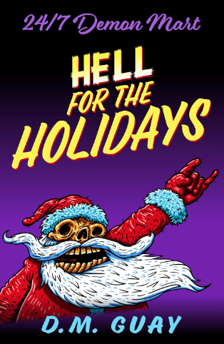 D. M. Guay: Hell for the Holidays (Paperback, 2019)