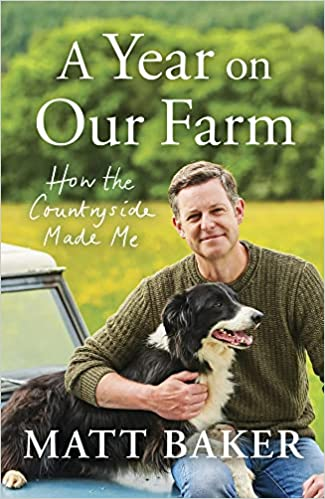 Matt Baker: A Year on Our Farm (Hardcover, 2021, Penguin Books, Limited)