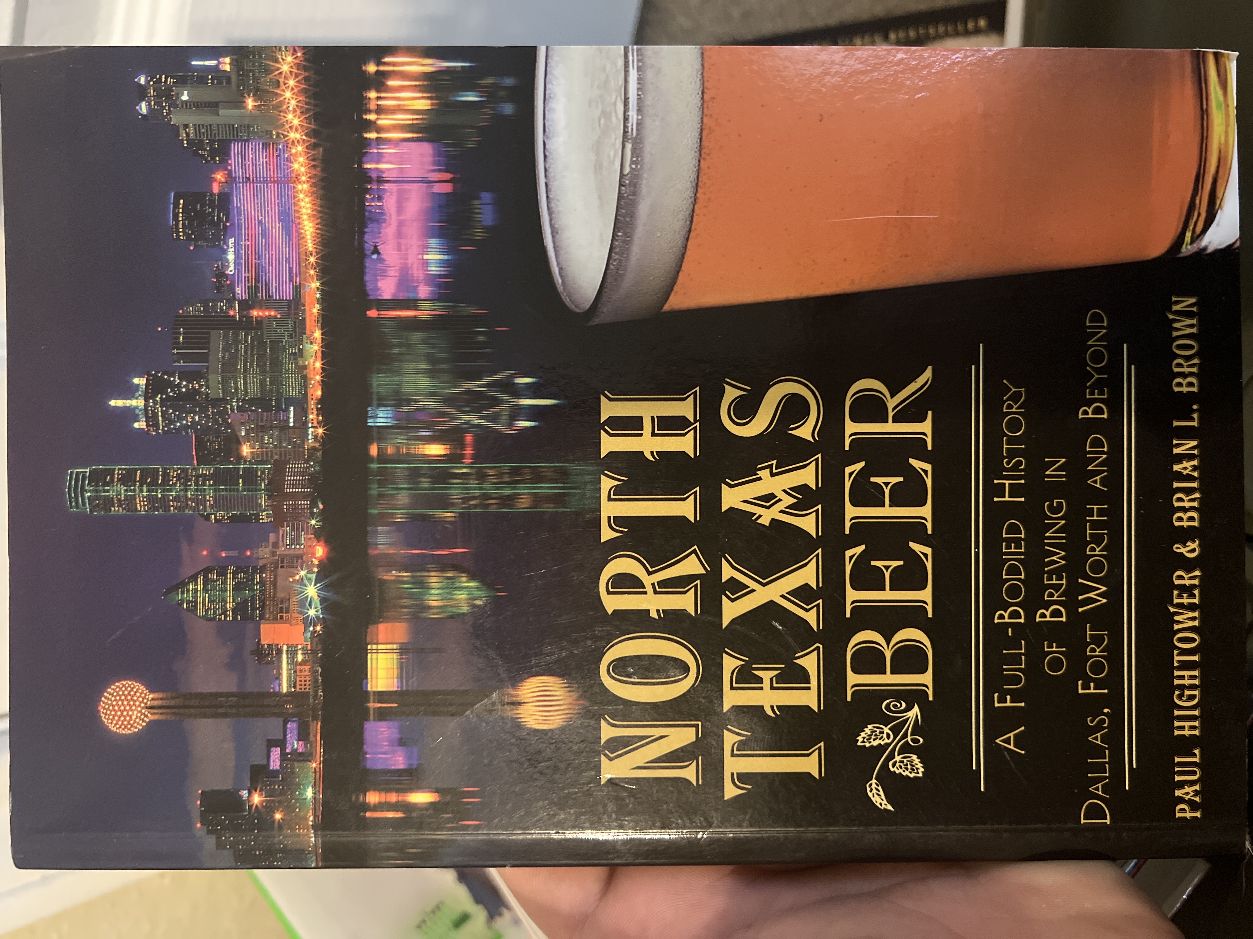 Paul Hightower, Brian L. Brown: North Texas Beer (2014, Arcadia Publishing)